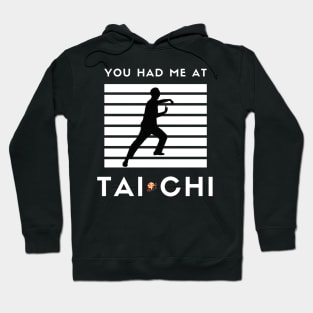 Had Me at Taichi Hoodie